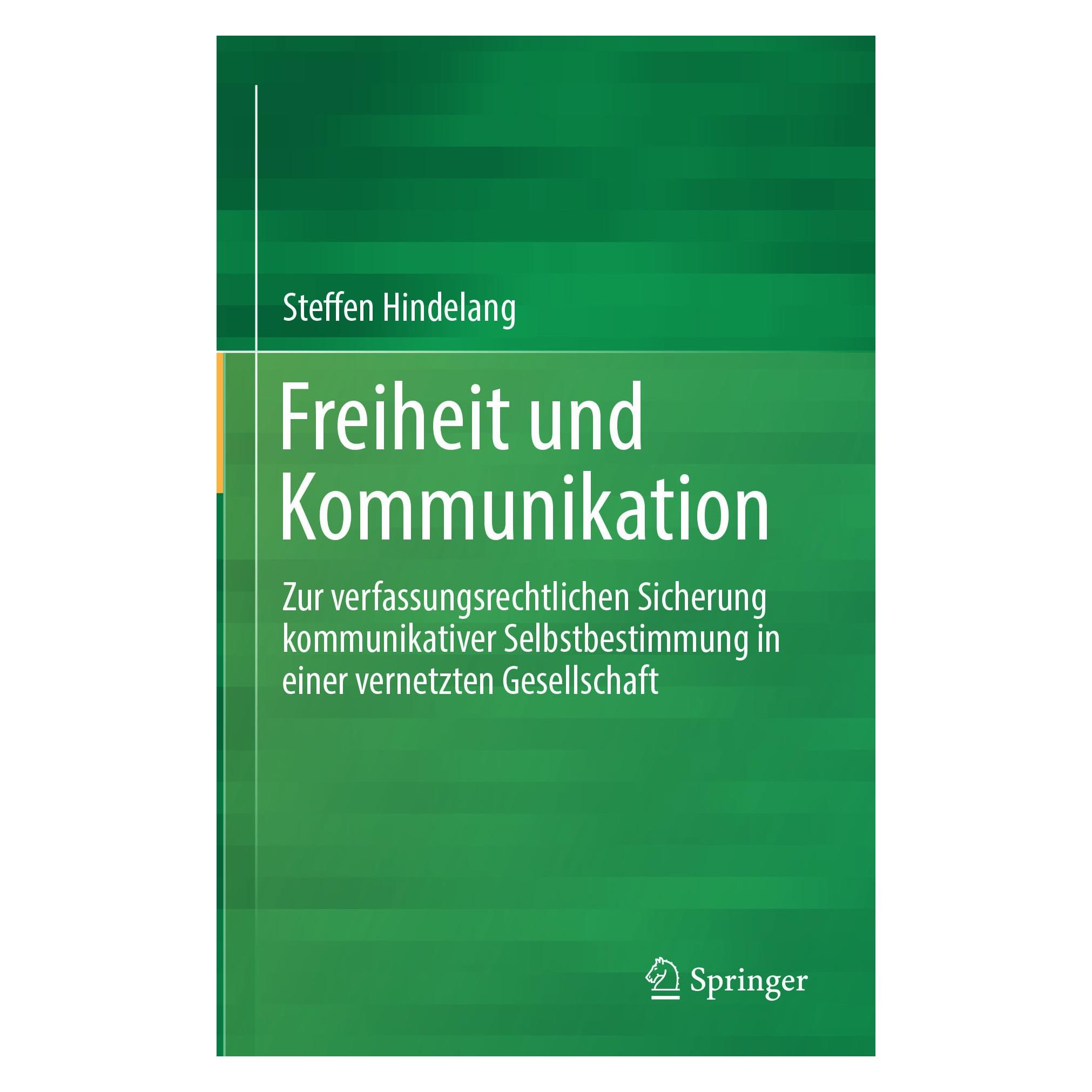 Springer Freiheit und Kommunikation (Deutsch, Hardcover, Steffen Hindelang) (9783662576861)