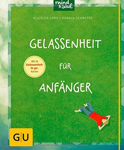 Ronald Schweppe - Gelassenheit für Anfänger (GU Einzeltitel Lebenshilfe) - Preis vom 02.10.2026 23:42:20 h