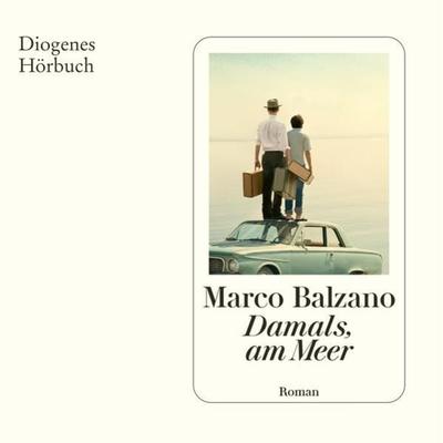 Damals, am Meer - Marco Balzano, Audio, 9783257694178