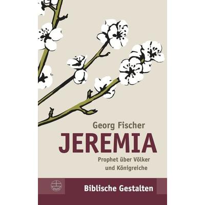 Jeremia, Taschenbuch von Georg Fischer, Evangelische Verlagsanstalt, 978-3-374-04026-1