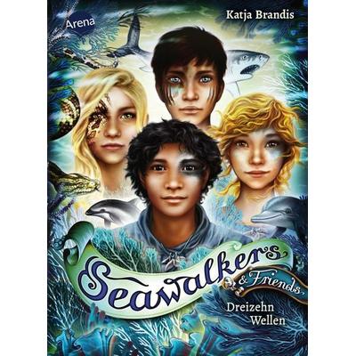Seawalkers & Friends. Dreizehn Wellen, Gebundene Ausgabe von Katja Brandis, Arena, 978-3-401-60769-6