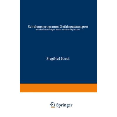 Schulungsprogramm Gefahrguttransport, Taschenbuch von , Springer Berlin, 978-3-540-62426-4