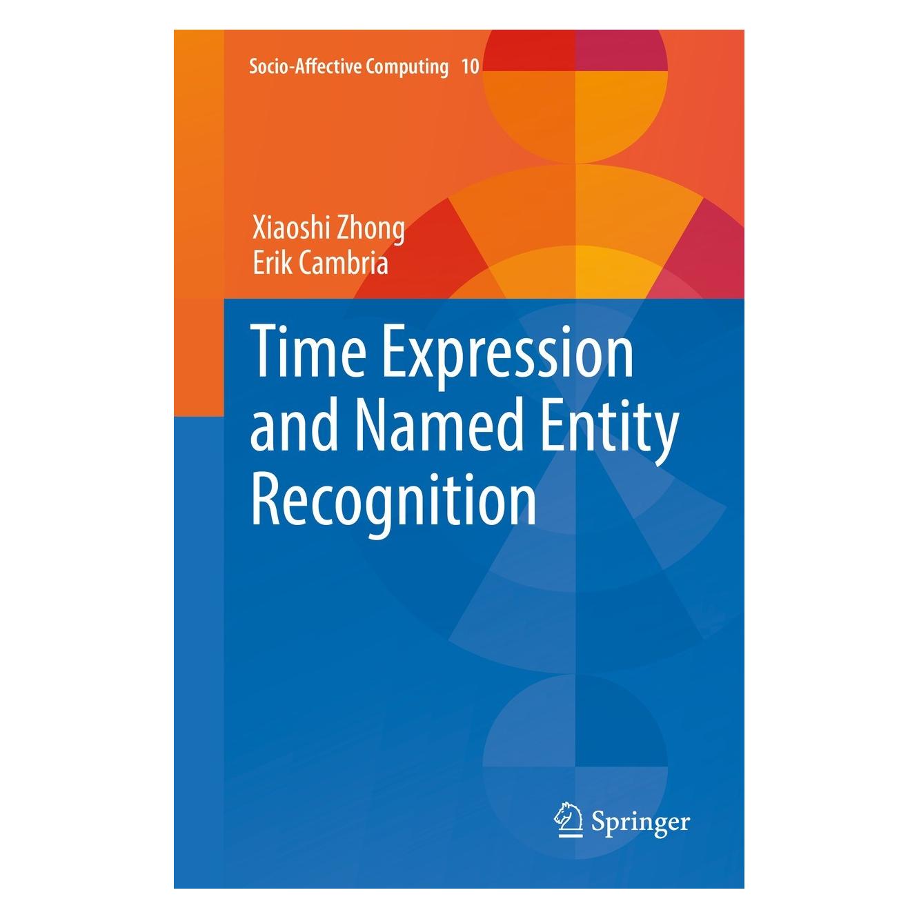 Springer Time Expression and Named Entity Recognition (Englisch, Hardcover, Erik Cambria, Xiaoshi Zhong) (9783030789602)