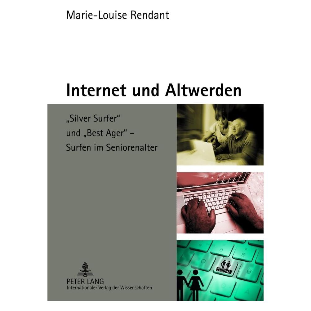 Peter Lang Internet und Altwerden (Deutsch, Softcover, Marie-Louise Rendant) (56024848)