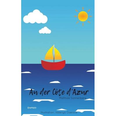 Sonnenberg, M: Der Côte d'Azur; Taschenbuch von Matthias Sonnenberg, Engelsdorfer Verlag, 978-3-96008-957-5
