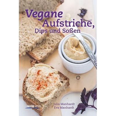 Vegane Aufstriche, Dips und Soßen, Taschenbuch von Julia Manhardt,Eva Manhardt, Kneipp Verlag in Verlagsgruppe Styria GmbH & Co. KG, 978-3-7088-0620-4