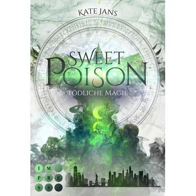 Sweet Poison. Tödliche Magie, Taschenbuch von Kate Jans, Carlsen, 978-3-551-30494-0