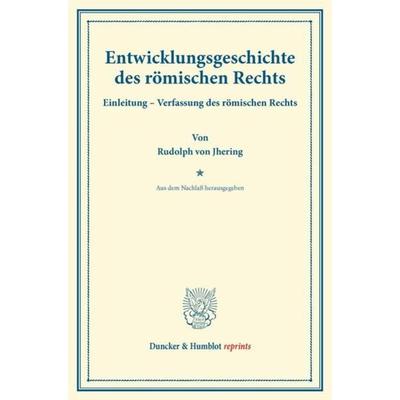 Entwicklungsgeschichte des römischen Rechts., Taschenbuch von Rudolph Jhering, Duncker & Humblot, 978-3-428-17115-6