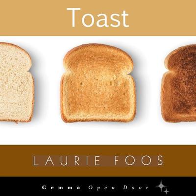 Toast - Laurie Foos, Audio, 9781936846856