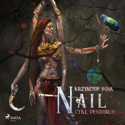 Cykl Pendorum. Część X. Nail - Krzysztof Bonk, Audio, 9788726761986