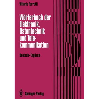 Wörterbuch der Elektronik, Datentechnik und Telekommunikation / Dictionary of Electronics, Computing and Telecommunications, Taschenbuch von Vittorio