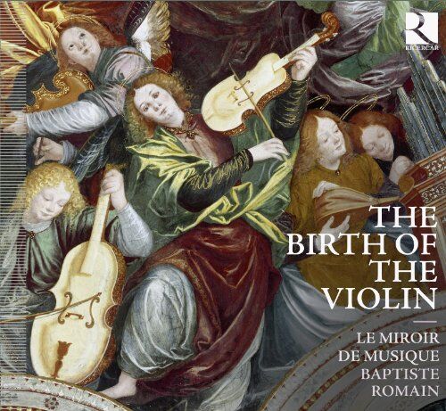 Baptiste Romain - The Birth of the Violin - Die Geburtsstunde der Violine - Werke von Obrecht/ Willaert/ Tromboncino/+ - Preis vom 12.10.2026 11:37:12 h