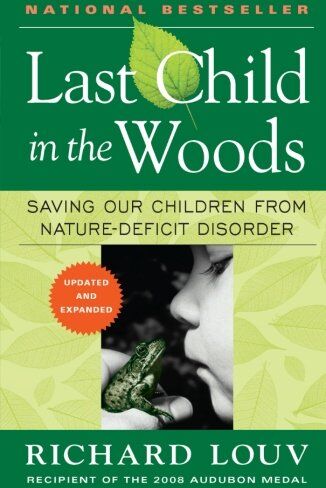 Richard Louv - Last Child in the Woods: Saving Our Children from Nature-Deficit Disorder: Saving Our Childern from Nature-deficit Disorder - Preis vom 14.10.2026 23:07:16 h