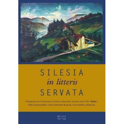 Silesia in litteris servata, Taschenbuch von , Neisse Verlag, 978-3-86276-123-4