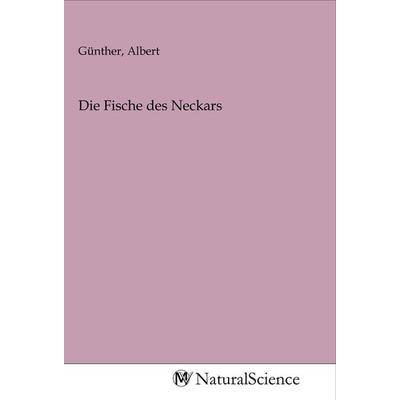 Die Fische des Neckars, Taschenbuch von , MV-NaturalScience, 978-3-96878-398-7
