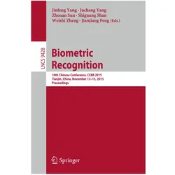 Biometric Recognition, Fachbücher von Jianjiang Feng, Zhenan Sun, Shiguang Shan, Weishi Zheng, Jucheng Yang, Jinfeng Yang