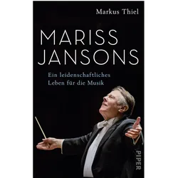 Mariss Jansons, Biografien von Markus Thiel