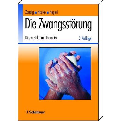 Die Zwangsstörung, Taschenbuch von Sabine Bossert-Zaudig,P. Mavrogiorgou,N. Niedermeier,M. Simon, Schattauer, 978-3-7945-2145-6