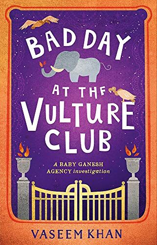 Vaseem Khan - Bad Day at the Vulture Club: Baby Ganesh Agency Book 5 (Baby Ganesh series, Band 5) - Preis vom 11.10.2026 03:10:56 h