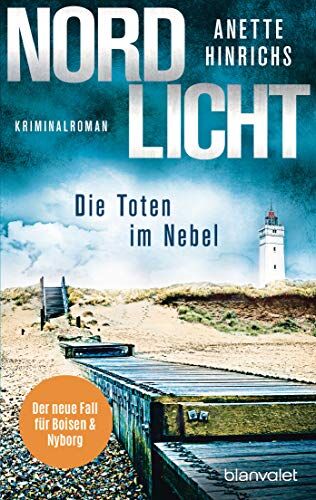 Anette Hinrichs - Nordlicht - Die Toten im Nebel: Kriminalroman (Boisen & Nyborg ermitteln, Band 4) - Preis vom 15.10.2026 23:06:25 h