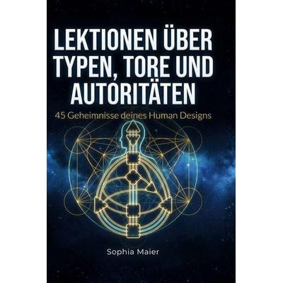 Lektionen über Typen, Tore und Autoritäten, Gebundene Ausgabe von Sophia Maier, BoD - Books on Demand, 978-3-695-37596-7