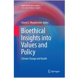Bioethical Insights into Values and Policy, Fachbücher von Cheryl C. Macpherson
