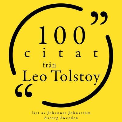 100 citat från Leo Tolstoy - Léo Tolstoy, Audio, 9782821157880