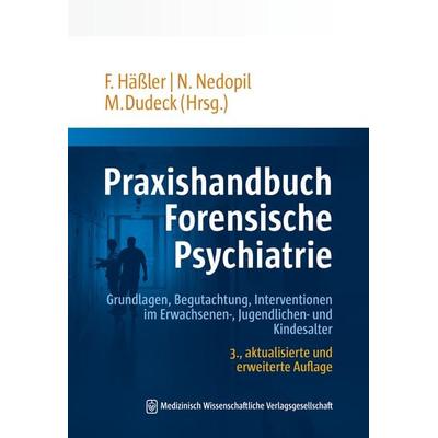 Praxishandbuch Forensische Psychiatrie, Gebundene Ausgabe von , MWV Medizinisch Wissenschaftliche Verlagsgesellschaft, 978-3-95466-643-0