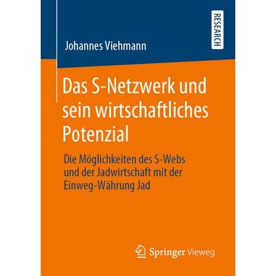 Das S-Netzwerk und sein wirtschaftliches Potenzial, Taschenbuch von Johannes Viehmann, Springer Fachmedien Wiesbaden GmbH, 978-3-658-28504-3
