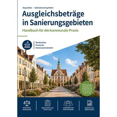 Ausgleichsbeträge in Sanierungsgebieten, Taschenbuch von Jörg Sattler,Gabriele Gering-Klehn, BoD – Books on Demand, 978-3-695-74337-7