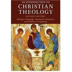 An Introduction to Christian Theology, Sachbücher von Richard J. Plantinga, Matthew D Lundberg, Thomas R Thompson