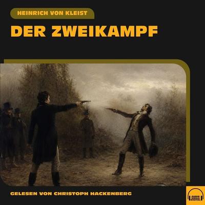 Der Zweikampf - Heinrich Kleist, Audio, 9783711961433