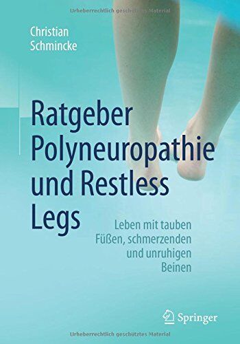 Christian Schmincke - Ratgeber Polyneuropathie und Restless Legs: Leben mit tauben Füßen, schmerzenden und unruhigen Beinen - Preis vom 18.10.2026 15:28:09 h