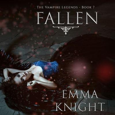 Fallen (Book & 7 of the Vampire Legends) - Emma Knight, Audio, 9781094316512