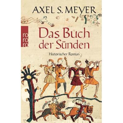 Das Buch der Sünden, Taschenbuch von Axel S. Meyer, Rowohlt Taschenbuch, 978-3-499-25380-5
