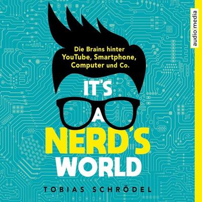 It's A Nerd's World - Tobias Schrödel, Audio, 9783963986956