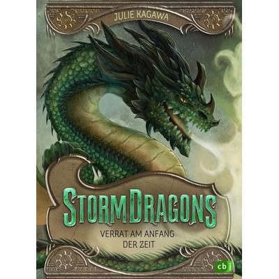 Storm Dragons – Verrat am Anfang der Zeit, Gebundene Ausgabe von Julie Kagawa, CBJ, 978-3-570-18179-9