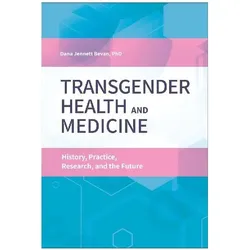 Transgender Health and Medicine, Ratgeber von Dana Jennett Bevan