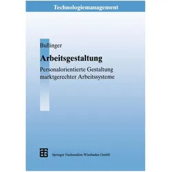 Arbeitsgestaltung, Fachbücher von Hans-Jörg Bullinger, Bullinger, Hans-Jörg