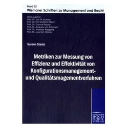 Metriken zur Messung von Effizienz und Effektivität von Konfigurationsmanagement und Qualitätsmanag, Fachbücher von Susann Staats