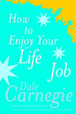 Dale Carnegie - How To Enjoy Your Life And Job - Preis vom 09.10.2026 07:28:09 h