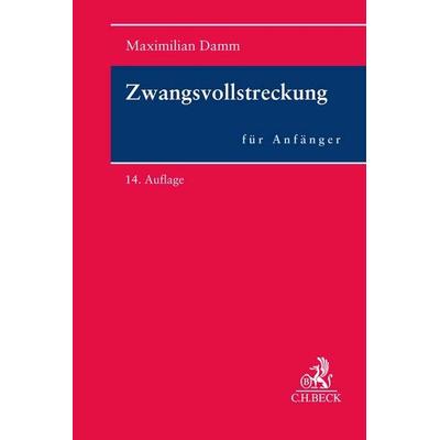 Zwangsvollstreckung für Anfänger, Taschenbuch von Benno Heussen, C.H. Beck, 978-3-406-79664-7
