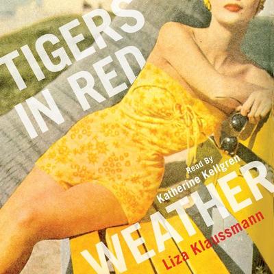 Tigers in Red Weather - Liza Klaussmann, Audio, 9780230769403