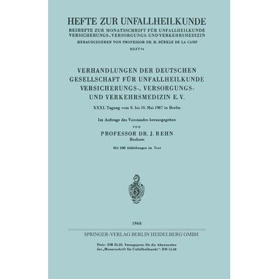 Verhandlungen der Deutschen Gesellschaft für Unfallheilkunde Versicherungs-, Versorgungs- und Verkehrsmedizin E. V., Taschenbuch von , Springer