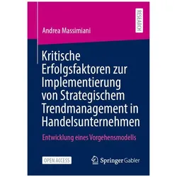 Kritische Erfolgsfaktoren zur Implementierung von Strategischem Trendmanagement in Handelsunter, Fachbücher von Andrea Massimiani