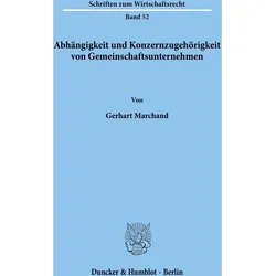Abhängigkeit und Konzernzugehörigkeit von Gemeinschaftsunternehmen., Fachbücher von Gerhart Marchand