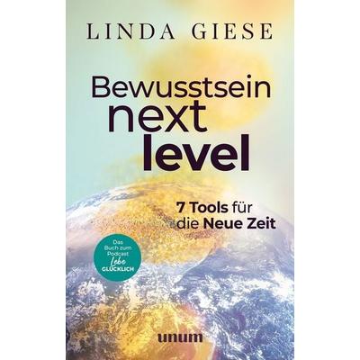 Bewusstsein Next Level, Gebundene Ausgabe von Linda Giese, Unum, 978-3-8338-8751-2