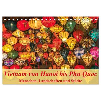 Vietnam von Hanoi bis Phu Quoc Menschen, Landschaften und Städte (Tischkalender 2027 DIN A5 quer), CALVENDO Monatskalender