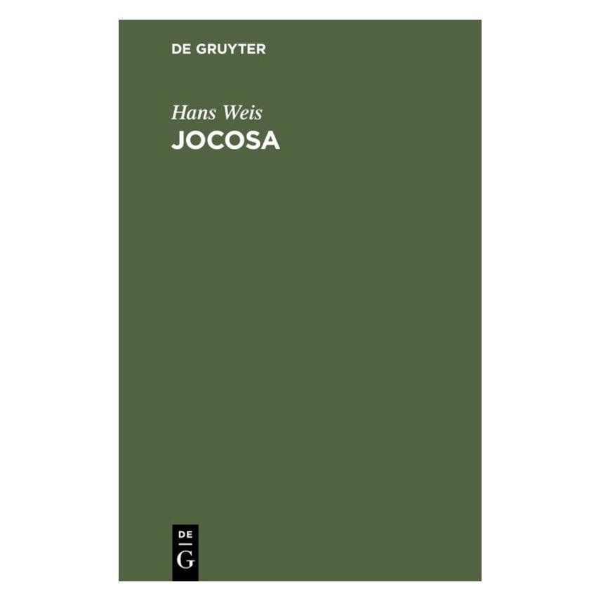 De Gruyter Weis:Jocosa (Deutsch, Hardcover, Hans Weis) (67827478)