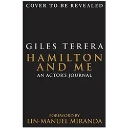 Hamilton and Me: An Actor/'s Journal, Sachbücher von Giles Terera